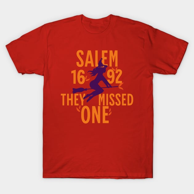 Salem 1692 They Missed One T-Shirt by starnish
